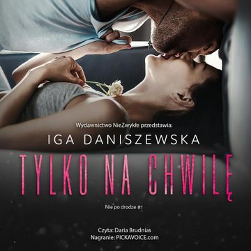 Tylko na chwilę audiobook, Iga Daniszewska