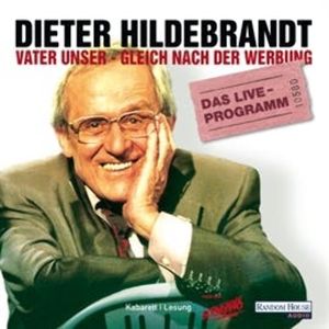 Vater unser - gleich nach der Werbung, Dieter Hildebrandt