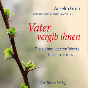 Vater vergib ihnen, Anselm Grün