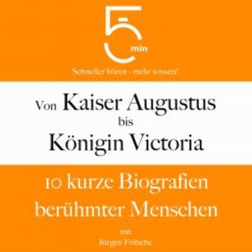 Von Kaiser Augustus bis Königin Victoria audiobook, 5 Minuten