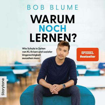 Warum noch Lernen? audiobook, Bob Blume