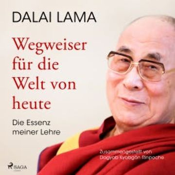 Wegweiser für die Welt von heute: Die Essenz meiner Lehre audiobook, Dalai Lama