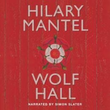 Wolf Hall audiobook, Hilary Mantel