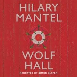 Wolf Hall, Hilary Mantel