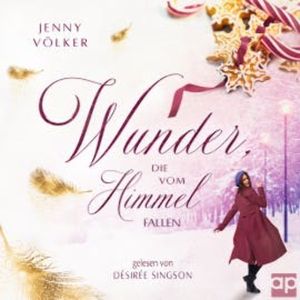 Wunder, die vom Himmel fallen, Jenny Völker