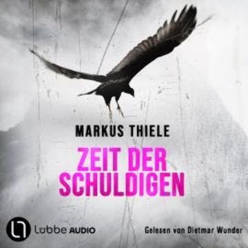 Zeit der Schuldigen (Ungekürzt) audiobook, Markus Thiele