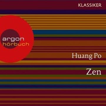 Zen - Auf dem Weg zu sich selbst audiobook, Huang-po