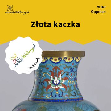 Złota kaczka audiobook, Artur Oppman