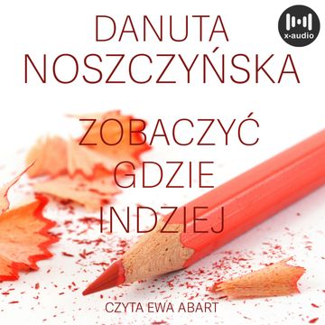 Zobaczyć gdzie indziej audiobook, Danuta Noszczyńska
