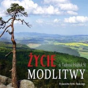 Życie Modlitwy, Tadeusz Hajduk