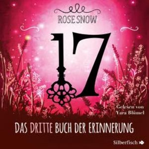 17 3: Das dritte Buch der Erinnerung, Rose Snow