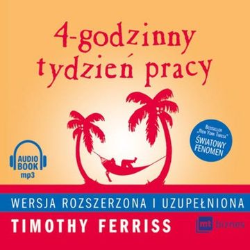 4-godzinny tydzień pracy audiobook, Timothy Ferriss