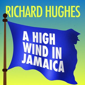 A High Wind in Jamaica, Richard Hughes