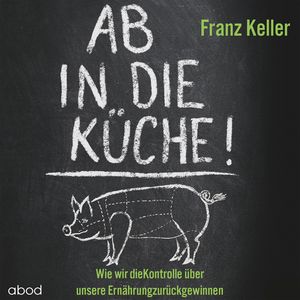 Ab in die Küche!, Franz Keller