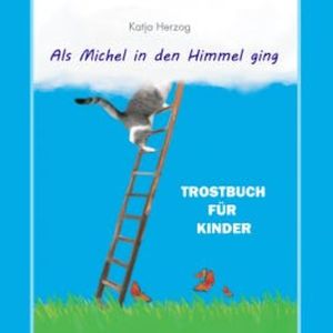 Als Michel in den Himmel ging, Katja Herzog