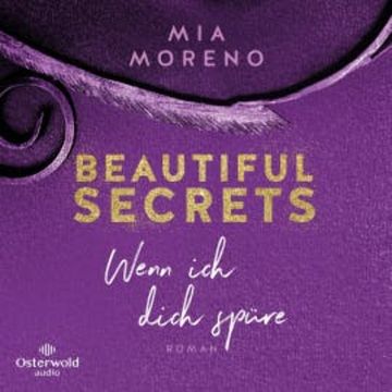 Beautiful Secrets – Wenn ich dich spüre (Beautiful Secrets 2) audiobook, Mia Moreno