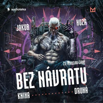 Bez návratu: kniha druhá audiobook, Jakub Hoza