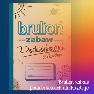 Brulion Zabaw Podwórkowych audiobook, Anna Jankowska