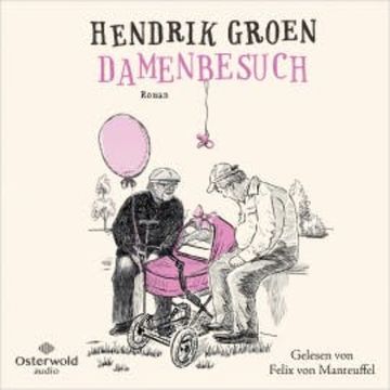 Damenbesuch (Hendrik Groen 0) audiobook, Hendrik Groen