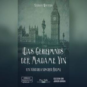 Das Geheimnis der Madame Yin (ungekürzt), Nathan Winters