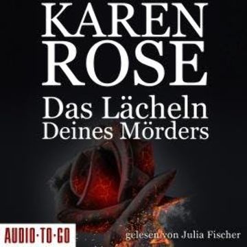 Das Lächeln deines Mörders - Chicago-Reihe, Teil 2 (Gekürzt) audiobook, Karen Rose