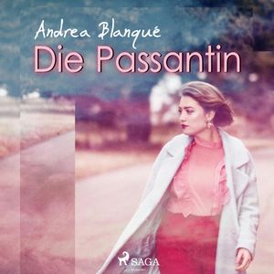 Die Passantin, Andrea Blanqué