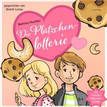 Die Plätzchenlotterie audiobook, Bettina Huchler