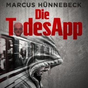 Die TodesApp - Drosten & Sommer, Band 4 (ungekürzt) audiobook, Marcus Hünnebeck