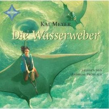 Die Wasserweber - Wellenläufer, Teil 3 (gekürzt) audiobook, Kai Meyer