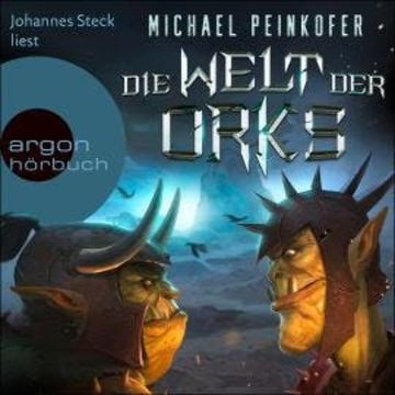 Die Welt der Orks (Ungekürzte Lesung) audiobook, Michael Peinkofer