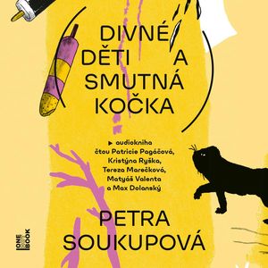 Divné děti a smutná kočka, Petra Soukupová