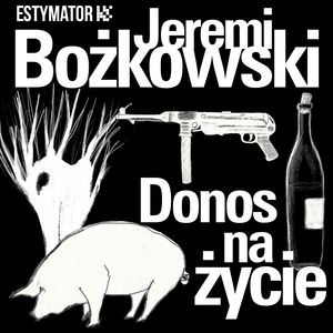 Donos na życie, Jeremi Bożkowski