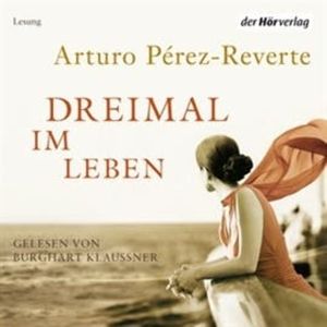 Dreimal im Leben, Arturo Pérez-Reverte