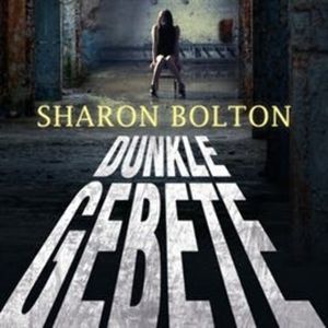 Dunkle Gebete, Sharon Bolton