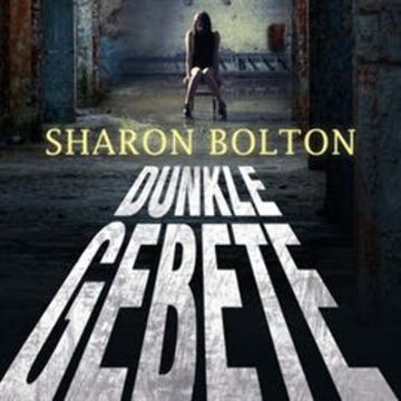 Dunkle Gebete audiobook, Sharon Bolton