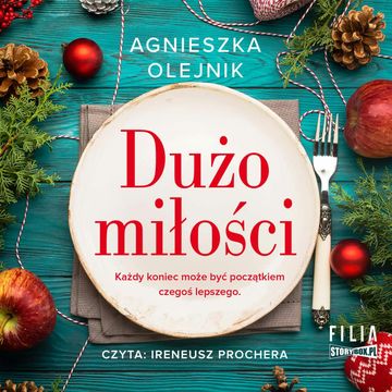 Dużo miłości audiobook, Agnieszka Olejnik