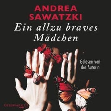 Ein allzu braves Mädchen audiobook, Andrea Sawatzki