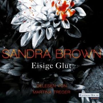 Eisige Glut audiobook, Sandra Brown