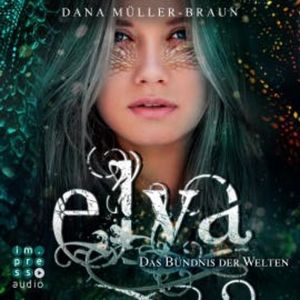 Elya. Das Bündnis der Welten, Dana Müller-Braun