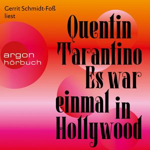 Es war einmal in Hollywood (Ungekürzt), Quentin Tarantino
