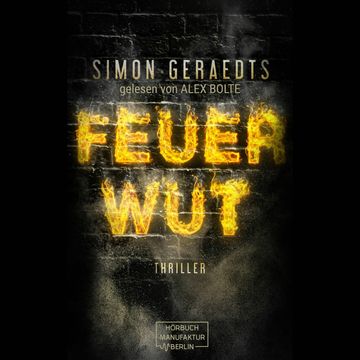 FEUERWUT audiobook, Simon Geraedts