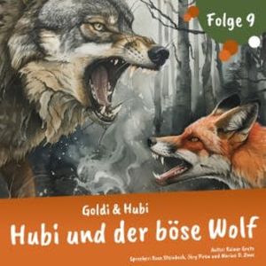 Goldi & Hubi – Hubi und der böse Wolf (Staffel 2, Folge 9), Rainer Grote
