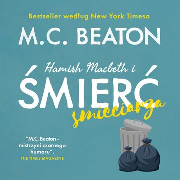 Hamish Macbeth i śmierć śmieciarza. Tom 16 audiobook, M.C. Beaton