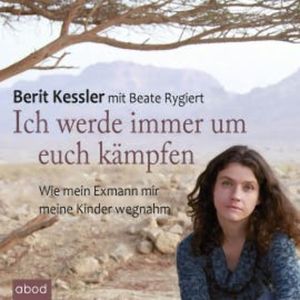Ich werde immer um euch kämpfen, Berit Kessler