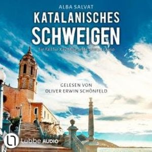 Katalanisches Schweigen - Xavi Puig & Carlota Lozano ermitteln, Teil 1 (Ungekürzt), Alba Salvat