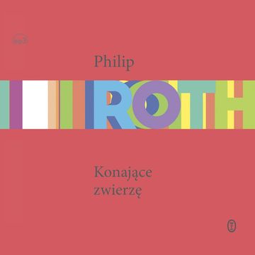 Konające zwierzę audiobook, Philip Roth