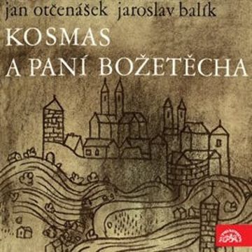 Kosmas a paní Božetěcha audiobook, Jan Otčenášek, Jaroslav Balík