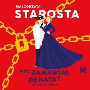 Kto zamawiał denata?, Małgorzata Starosta