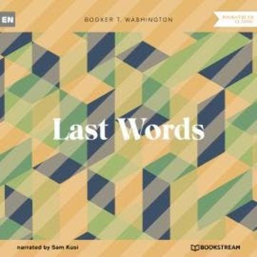 Last Words (Unabridged) audiobook, Booker T. Washington