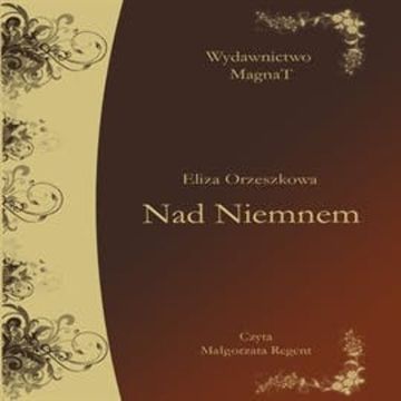 Nad Niemnem audiobook, Eliza Orzeszkowa